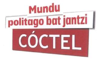 COCTEL MUNDU POLITAGO BAT JANTZI