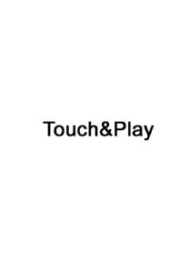 TOUCH&PLAY