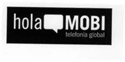 HOLA MOBI TELEFONIA GLOBAL