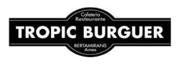 CAFETERIA RESTAURANTE TROPIC BURGUER BERTAMIRANS AMES