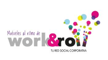 MUEVELES AL RITMO DE WORK & ROLL TU RED SOCIAL CORPORATIVA