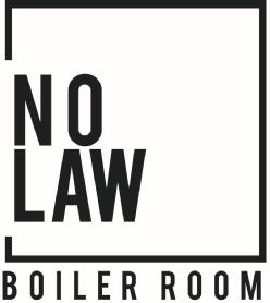 NO LAW BOILER ROOM